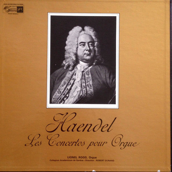 Lionel Rogg, Georg Friedrich Händel, Collegium Academicum De Genève, Robert Dunand : Haendel : The Complete Organ Concertos (4xLP + Box)