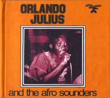 Orlando Julius & His Afro Sounders : Orlando Julius And The Afro Sounders (CD, Album)