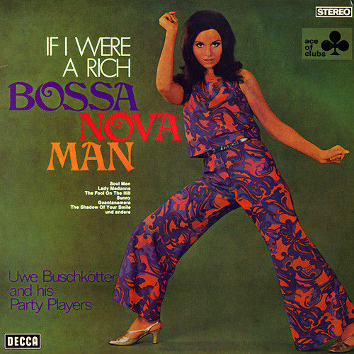 Uwe Buschkötter And His Party Players : If I Were A Rich Bossa Nova Man (LP, Album)