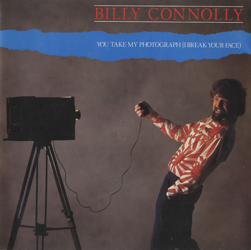 Billy Connolly : You Take My Photograph (I Break Your Face) (LP, Album)