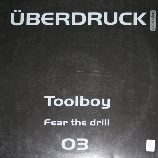 Toolboy : Fear The Drill (12")