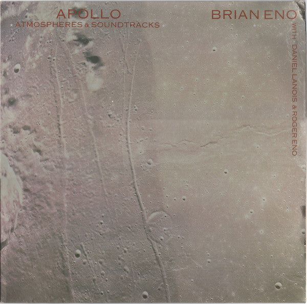 Brian Eno With Daniel Lanois & Roger Eno : Apollo - Atmospheres & Soundtracks (LP, Album)