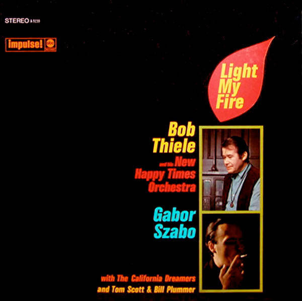 Bob Thiele And His New Happy Times Orchestra / Gabor Szabo With The California Dreamers And Tom Scott & Bill Plummer : Light My Fire (LP, Album, RP, Gat)