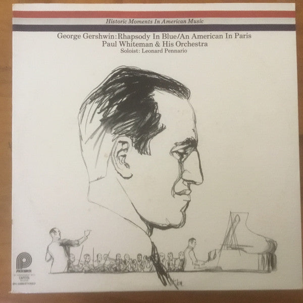 Gershwin* - Paul Whiteman & His Orchestra* : Historic Moment In American Music: Rhapsody In Blue / An American In Paris (LP)