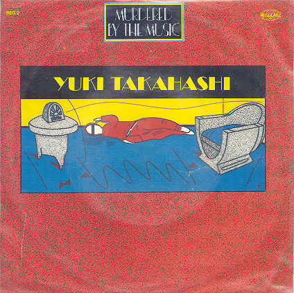 Yuki Takahashi* : Murdered By The Music (7")