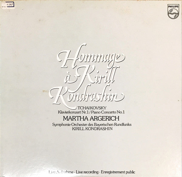 Tchaikovsky*, Martha Argerich, Symphonie-Orchester Des Bayerischen Rundfunks, Kirill Kondrashin* : Hommage à Kirill Kondrashin (Klavierkonzert Nr. 1) (LP)