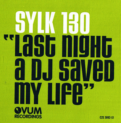 Sylk 130 : Last Night A DJ Saved My Life (2x12", Promo)