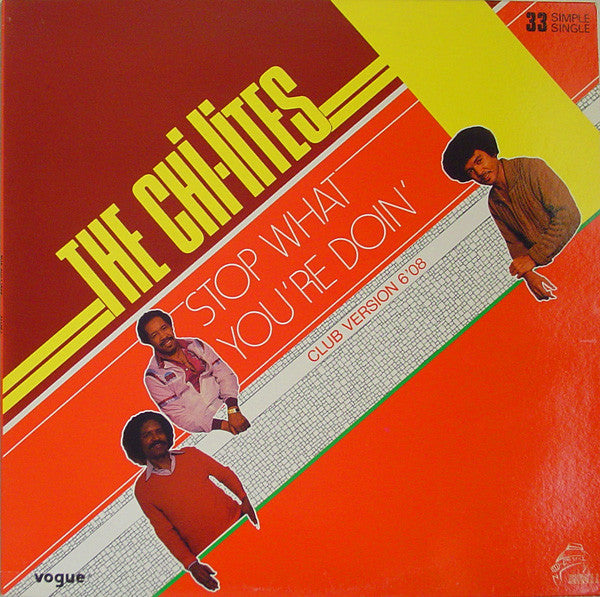 The Chi-Lites : Stop What You're Doin' (Club Version) (12", Single)