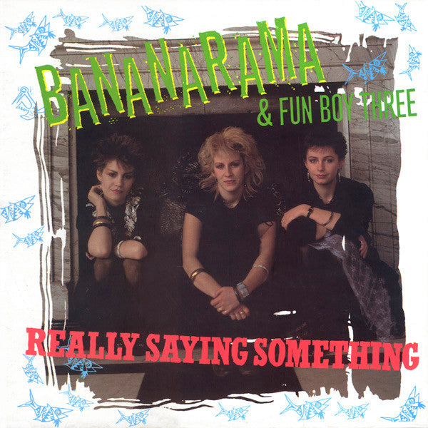 Bananarama & Fun Boy Three : Really Saying Something (12")