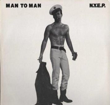 Man To Man* : N.Y.E.P. (12")