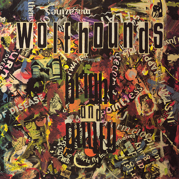 Wolfhounds* : Bright And Guilty (LP, Album)