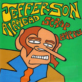 Jefferson Airhead* : Scrap Happy (12")