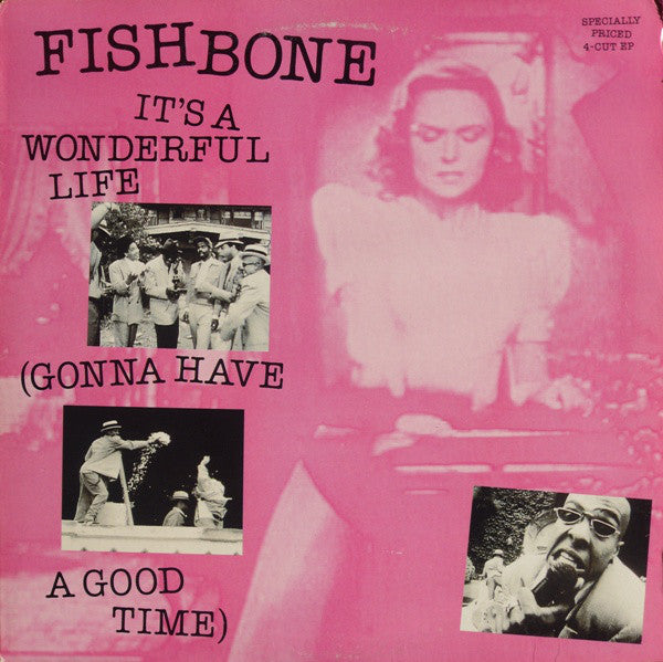 Fishbone : It's A Wonderful Life (Gonna Have A Good Time) (12", EP, RP)