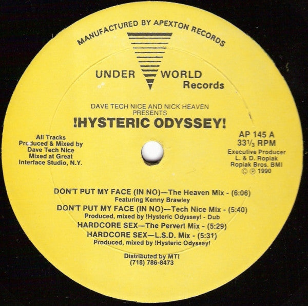 Dave Tech Nice* And Nick Heaven Presents !Hysteric Odyssey! : Don't Put My Face (In No) (12")