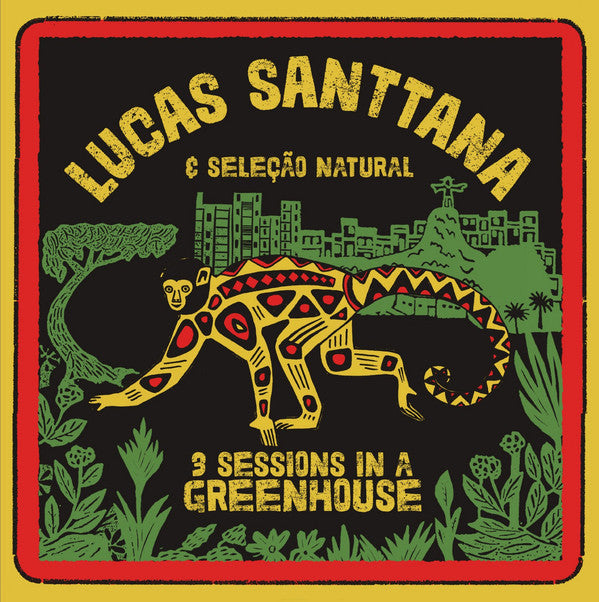 Lucas Santtana E Seleção Natural : 3 Sessions In A Greenhouse (LP, Album, RE, RM)