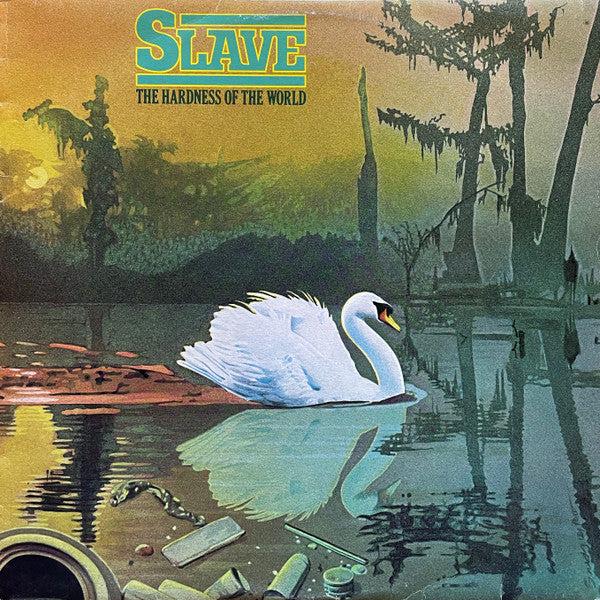 Slave : The Hardness Of The World (LP, Album)