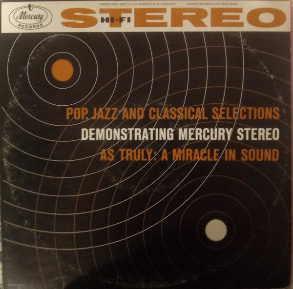 Various : Pop, Jazz And Classical Selections Demonstrating Mercury Stereo As Truly: A Miracle In Sound (LP, Smplr)