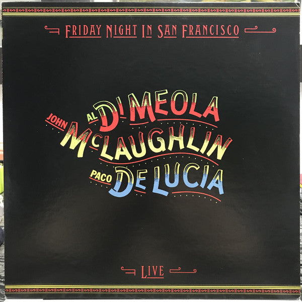 Al Di Meola / John McLaughlin / Paco De Lucía : Friday Night In San Francisco (LP, Album)