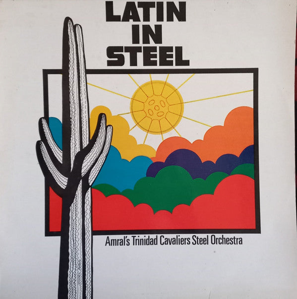 Amral's Trinidad Cavaliers Steel Orchestra* : Latin In Steel (LP, Album)
