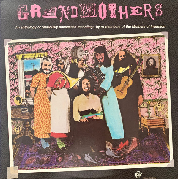 Grandmothers* : An Anthology Of Previously Unreleased Recordings By Ex-Members Of The Mothers Of Invention (LP)