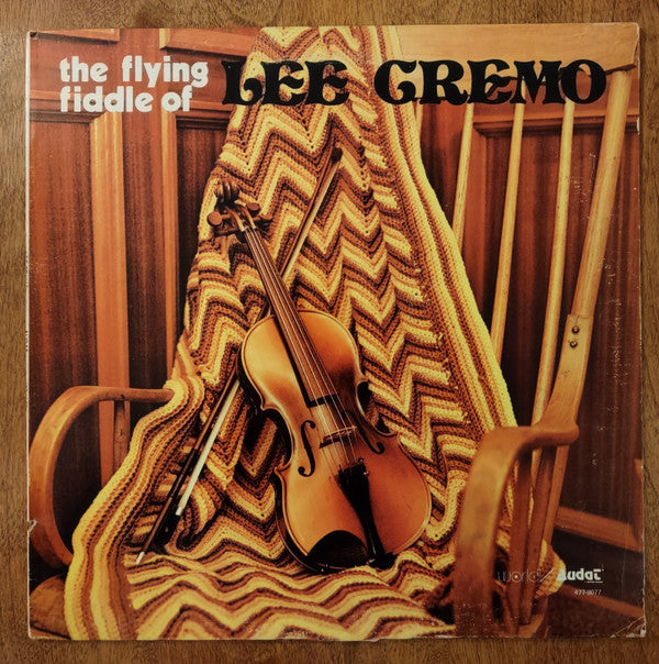 Lee Cremo : The Flying Fiddle of Lee Cremo (LP, Album, Mono)
