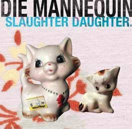 Die Mannequin : Slaughter Daughter (CD, EP)