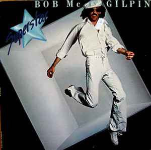 Bob Mc Gilpin* : Superstar (LP, Album, Gat)