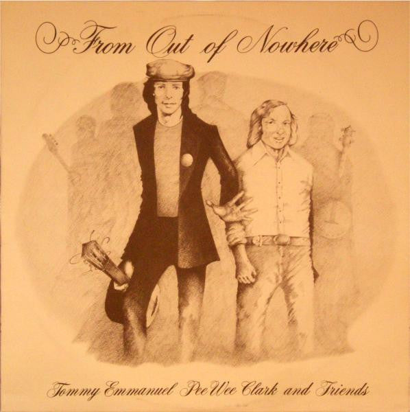 Tommy Emmanuel, Pee Wee Clark And  Friends* : From Out Of Nowhere (LP, Album)