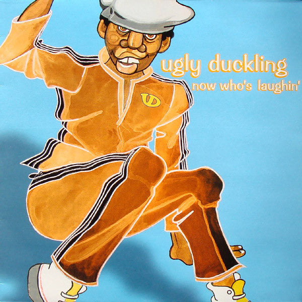 Ugly Duckling : Now Who's Laughin' (12")