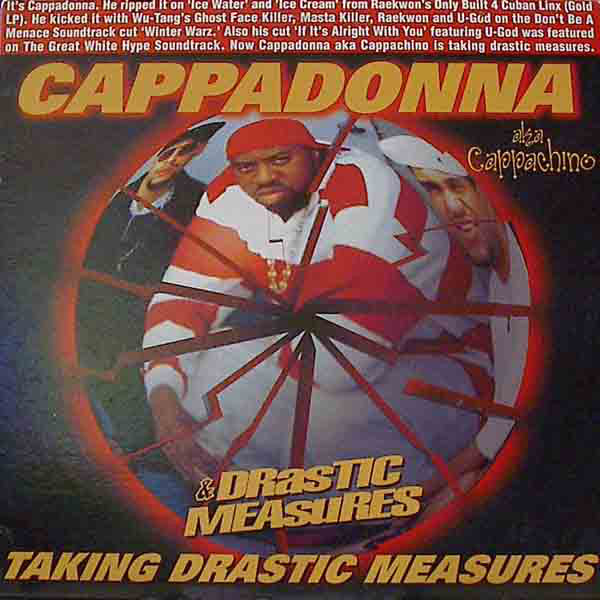 Cappadonna aka Cappachino & Drastic Measures* : Taking Drastic Measures (12")