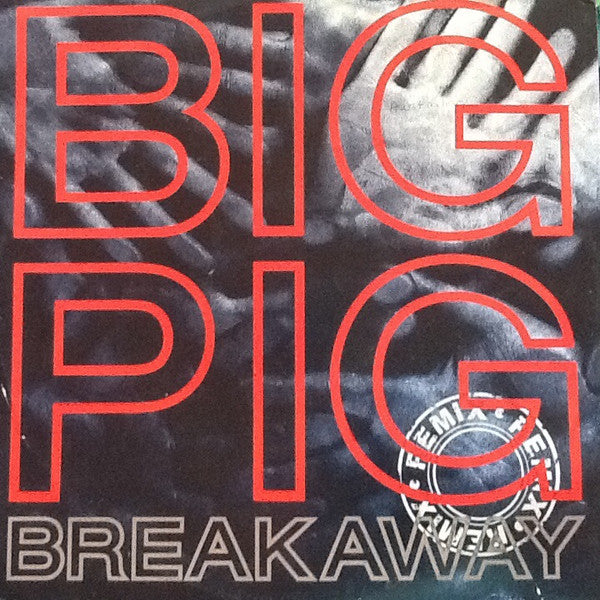 Big Pig : Breakaway (Remix) (12", Single)