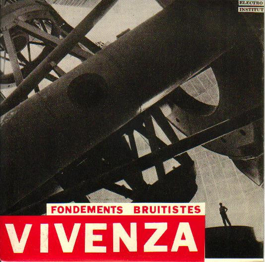 Vivenza : Fondements Bruitistes (7")