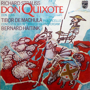 Richard Strauss, Bernard Haitink, Concertgebouw Orchestra, Amsterdam*, Tibor De Machula : Don Quixote / Don Juan (LP, Album)