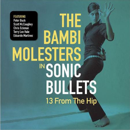 The Bambi Molesters : In Sonic Bullets, 13 From The Hip (CD, Album)