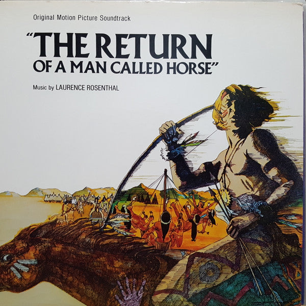 Laurence Rosenthal : The Return Of A Man Called Horse (Original Motion Picture Soundtrack) (LP, Album)