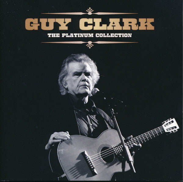 Guy Clark : The Platinum Collection (CD, Comp)