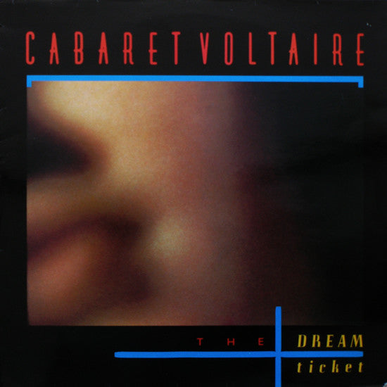 Cabaret Voltaire : The Dream Ticket (12", Single)