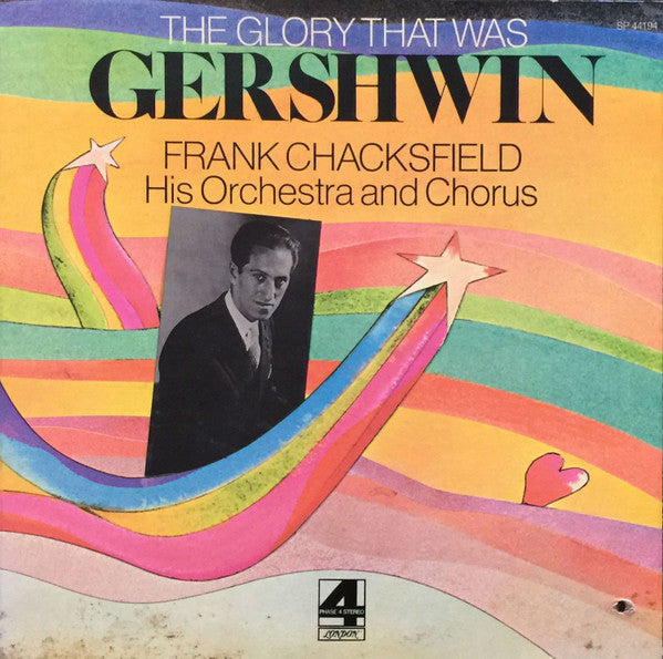 Frank Chacksfield, Frank Chacksfield & His Orchestra And Frank Chacksfield And His Chorus : The Glory That Was Gershwin (LP)