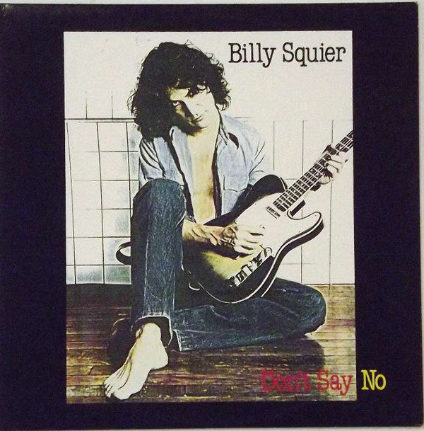 Billy Squier : Don't Say No (LP, Album)