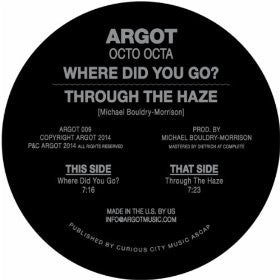 Octo Octa : Where Did You Go? / Through The Haze (12")