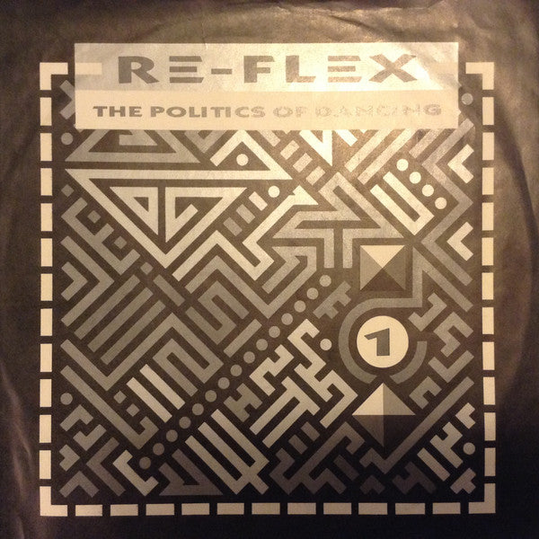 Re-Flex (2) : The Politics Of Dancing (12")