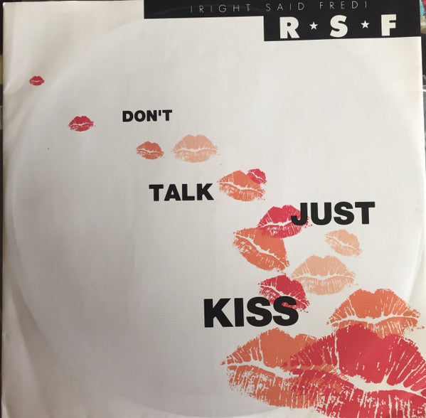 Right Said Fred : Don't Talk Just Kiss (12")