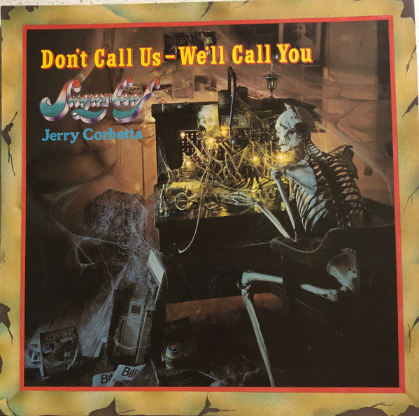 Sugarloaf, Jerry Corbetta : Don't Call Us - We'll Call You (LP, Album)