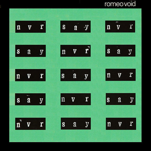 Romeo Void : Never Say Never (12", Maxi)