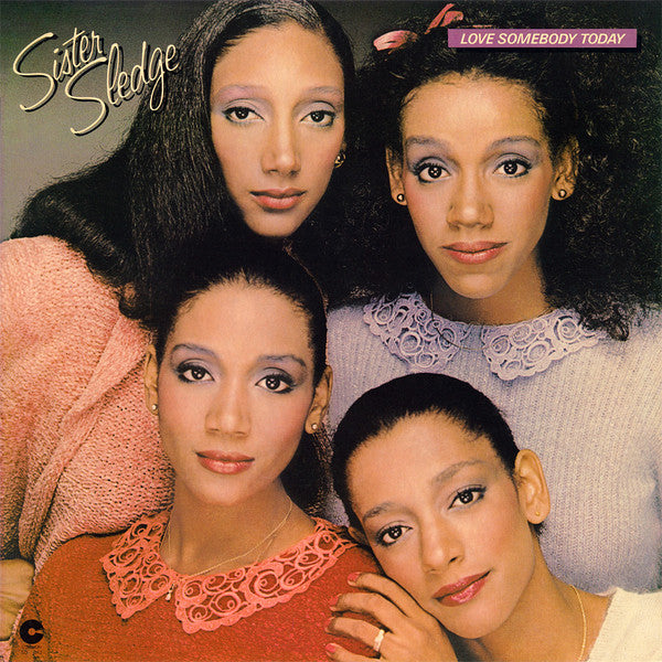 Sister Sledge : Love Somebody Today (LP, Album, MO)