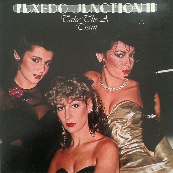 Tuxedo Junction : Tuxedo Junction II Take The A Train (LP, Album, Gat)