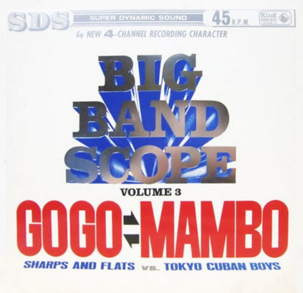 Nobuo Hara and His Sharps & Flats, The Tokyo Cuban Boys : Sharps and Flats VS. Tokyo Cuban Boys Big Band Scope Volume 3  GOGO VS MAMBO (LP, Album)