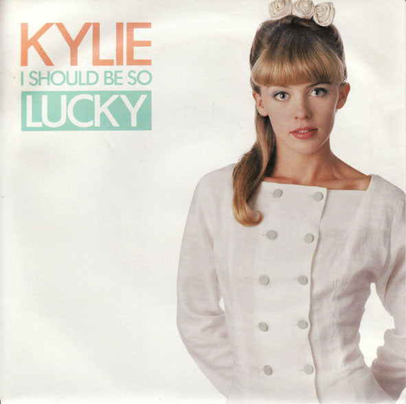 Kylie Minogue : I Should Be So Lucky (7", Single)