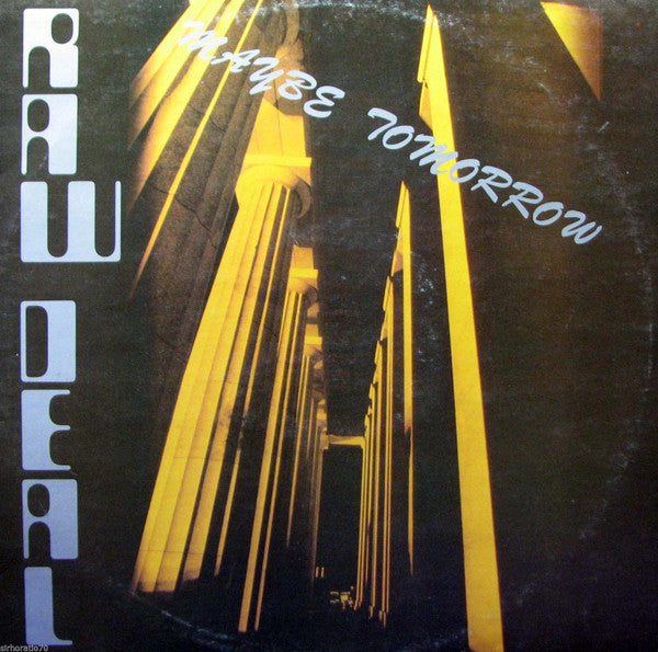 Raw Deal (5) : Maybe Tomorrow  (LP, Album)