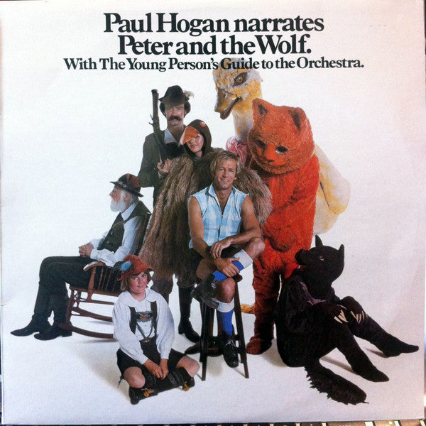 Paul Hogan (2) : Paul Hogan Narrates Peter And The Wolf - The Young Person's Guide To The Orchestra (LP, Album)